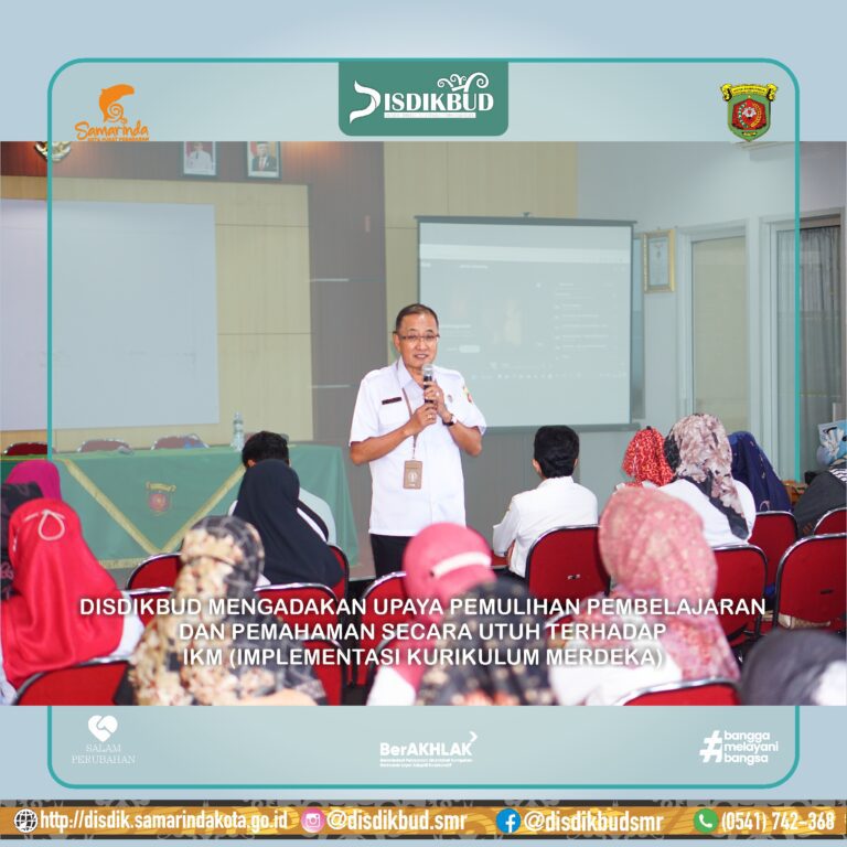DISDIKBUD MENGADAKAN UPAYA PEMULIHAN PEMBELAJARAN DAN PEMAHAMAN SECARA UTUH TERHADAP IKM